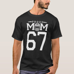 Custom Number 67 Proud Football Mum Personalised F T-Shirt