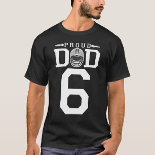 Custom Number 6 Proud Football Dad Personalised Fo T-Shirt