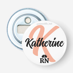 Custom Nurse Buttons & Pins Personalised Nursing Bottle Opener