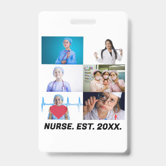 Custom Nurse EST 20XX 6 photo collage ID Badge