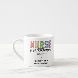 Custom Nurse Practitioner NP Nurse Graduation Espresso Cup