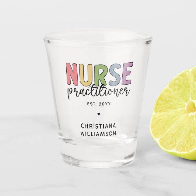 Custom Nurse Practitioner NP Nurse Graduation Shot Glass (Front)