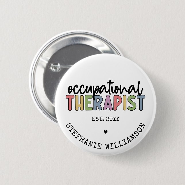 Custom Occupational Therapist OT Gifts 6 Cm Round Badge (Front & Back)