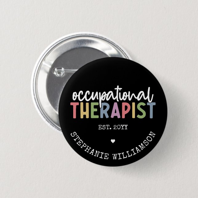 Custom Occupational Therapist OT Gifts 6 Cm Round Badge (Front & Back)