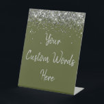 Custom Olive Green Birthday Party Your Text Here Pedestal Sign<br><div class="desc">personalised silver glitter table top,  sweet 16 quinceanera sixteen 16th,  40th 50th wedding reception gift,  personalised anniversary 30th 21st 15th,  bachelorette bridal 20th twenty fifth,  25th 35th 45th first daughter,  girl wife mum 1st granddaughter,  grandson son boy 5th 10th,  18th 60th 70th hen night,  for baby shower military drab</div>