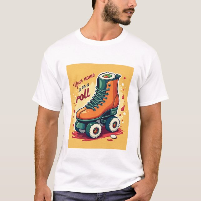 Custom “On a Roll” Sushi Design T-Shirt (Front)