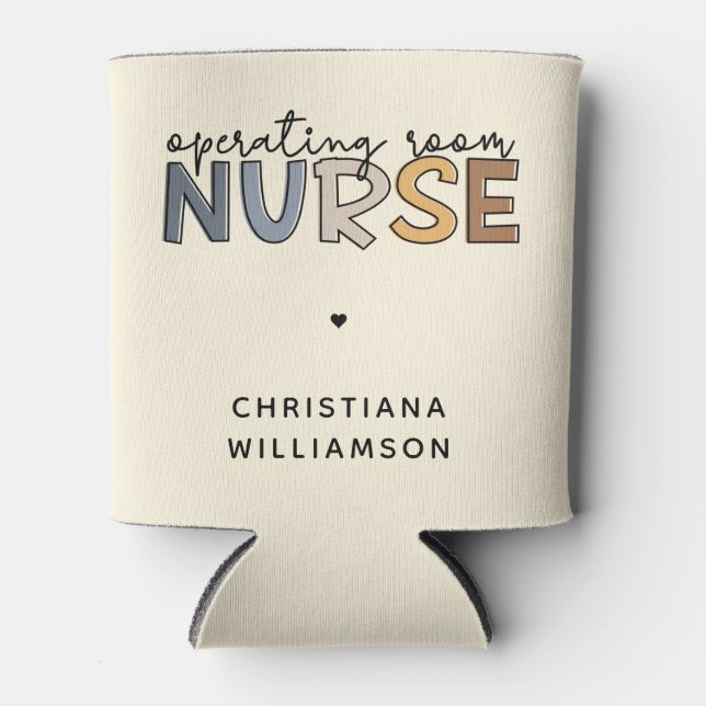 Custom Operating Room Nurse OR Nurse Appreciation Can Cooler (Front)
