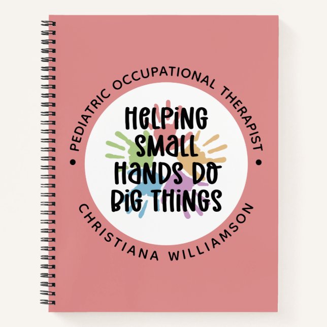 Custom Paediatrics OT Occupational Therapist Gifts Notebook (Front)