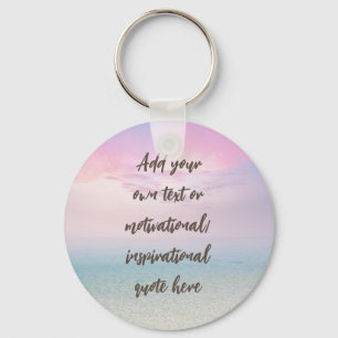 CUSTOM Pastel Dream Beach Motivational Quote Key Ring