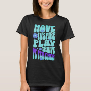 Custom PE Gym Teacher Retro Move, Inspire, Play T-Shirt