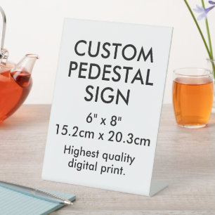 Custom Pedestal Sign 6" x 8" Desk Accessories