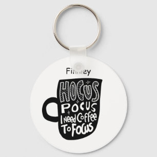 Custom Personalised I Need Coffee to Focus Key Ring