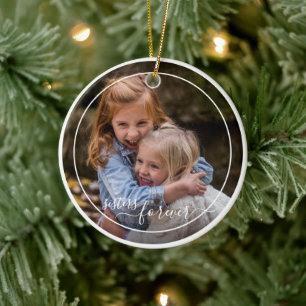 Custom Personalised Photo Template Sisters Forever Ceramic Ornament
