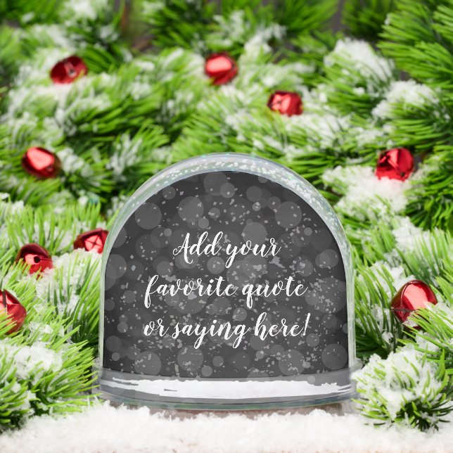 Custom Personalised Quote Saying Script Black Snowglobe (Christmas)