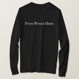 Custom/Personalized - Your Words Men's T-Shirt