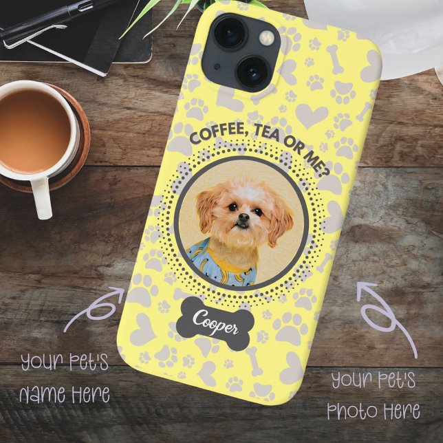 Custom Pet Photo Phone Case – “Coffee, Tea or Me?” (Personalized your pet's photo and name on your phone with one click.)