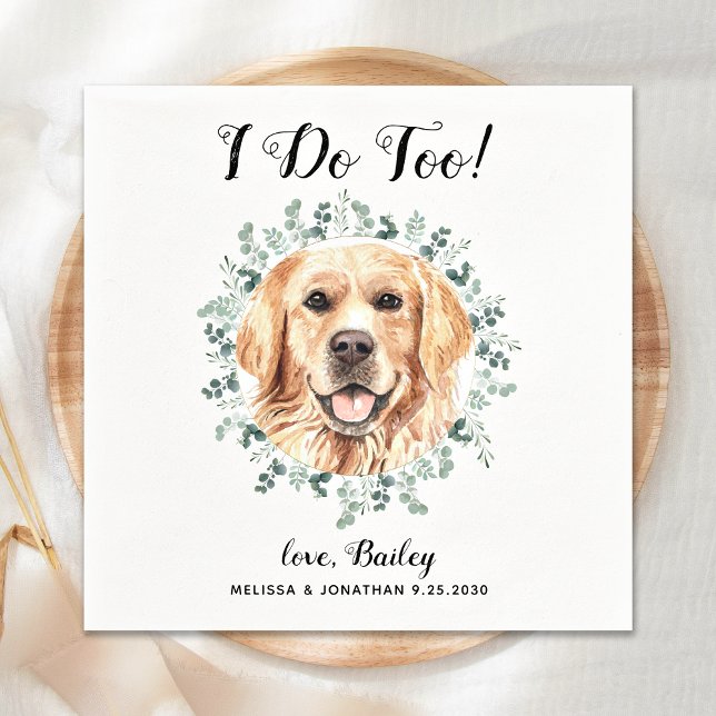 Custom Pet Wedding I Do Too Golden Retriever Dog Napkin (Creator Uploaded)