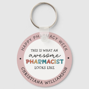 Custom Pharmacist Appreciation Funny Pharmacy Week Key Ring