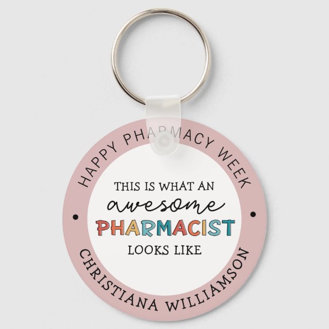 Custom Pharmacist Appreciation Funny Pharmacy Week Key Ring (Front)