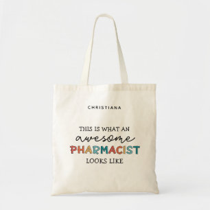 Custom Pharmacist Funny Awesome Pharmacist Gifts Tote Bag