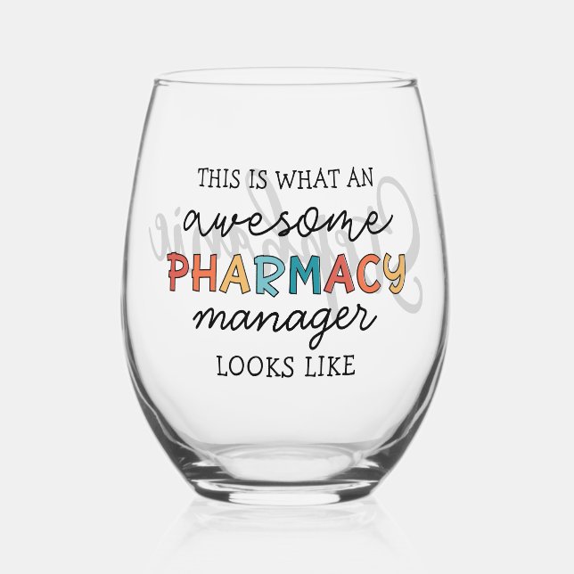 Custom Pharmacy Manager Awesome Funny Stemless Wine Glass (Front)