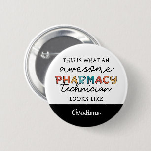 Custom Pharmacy Technician Awesome Funny 6 Cm Round Badge