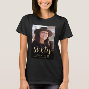 Custom Photo 60 and Fabulous Birthday Party T-Shirt