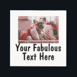 Custom Photo and Text Napkin<br><div class="desc">Personalised Photo and Text beautiful and high-quality party napkins,  perfect for celebrating your baby shower,  wedding,  birthday,  anniversary,  engagement party,  sweet 16,  Easter brunch,  Christmas dinner,  bbq,  or any special occasion. Create your own funny custom napkins design with your best quotes and personalised pictures.</div>