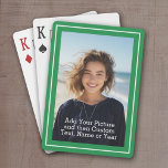 Custom Photo and Text With Green Border Playing Cards<br><div class="desc">A fun way to capture memories and share them with friends. Add a vertical photo and your favourite caption to make a cool gift for friends.</div>