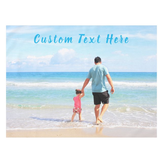 Custom Photo and Text - Your Own Design - For Dad Tablecloth (Front (Horizontal))