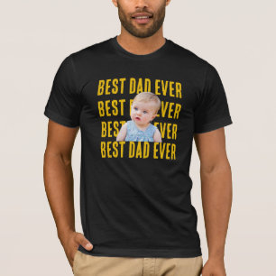 Custom Photo Best Dad Ever T-Shirt