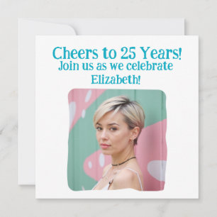 Custom Photo Cheers to 25 Years 25th Birthday Invitation