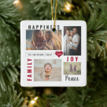 Custom Photo Collage Love Joy Family Ceramic Ornament<br><div class="desc">Custom Photo and Custom Text Love Joy Peace Family Happiness Wishes ornament</div>