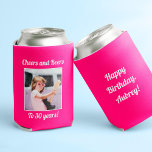 Custom Photo Funny Cool 30th Birthday Can Cooler<br><div class="desc">Customise with your text and photo and wish Happy Birthday with these fun,  unique party favours! Perfect for a 30th birthday party but messages on front and back are fully customisable. Great for any outdoor birthday party,  bachelorette outing,  or any other celebration to create memories!</div>