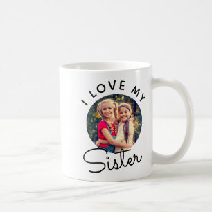 Custom Photo I Love My Sister Siblings T Shirt Coffee Mug
