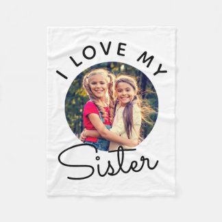 Custom Photo I Love My Sister Siblings T Shirt  Fleece Blanket