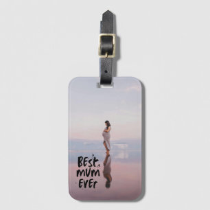 Custom Photo Modern Best Mum Ever Luggage Tag