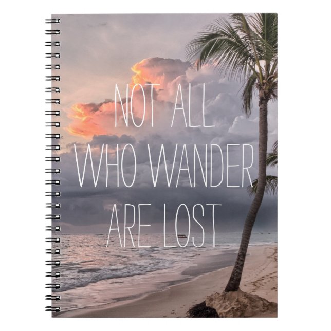 Custom photo Not all who wander are lost inspo Notebook (Front)