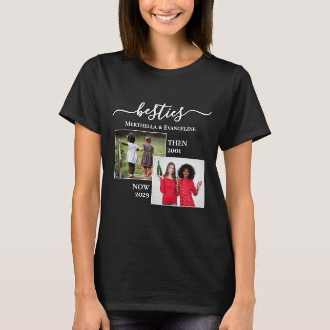 Custom Photo Now Then BESTIES BFF T-Shirt (Front)
