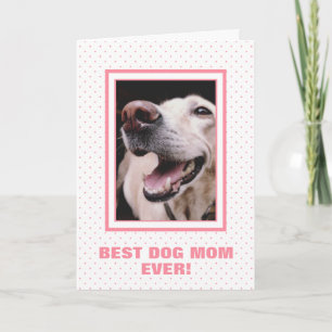 Custom Photo Pink Polka Dot Dog Mum Mother's Day Card
