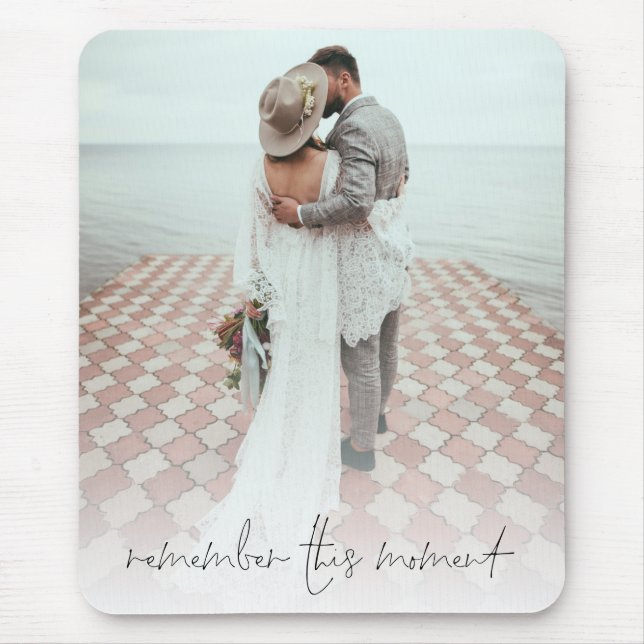 Custom Photo Remember This Moment Newlyweds Mouse Pad (Front)