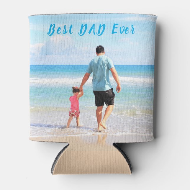 Custom Photo Text Can Cooler Your Best DAD Ever (Front)