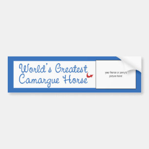 Custom Photo! Worlds Greatest Camargue Horse Bumper Sticker