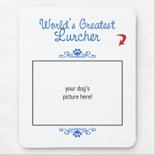 Custom Photo! Worlds Greatest Lurcher Mouse Pad