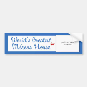 Custom Photo! Worlds Greatest Mérens Horse Bumper Sticker