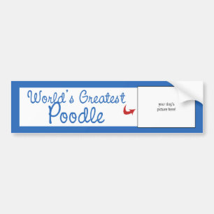 Custom Photo! Worlds Greatest Poodle Bumper Sticker