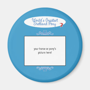 Custom Photo! Worlds Greatest Shetland Pony Magnet