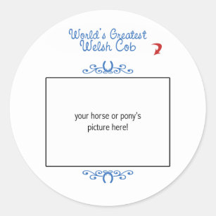 Custom Photo! Worlds Greatest Welsh Cob Classic Round Sticker