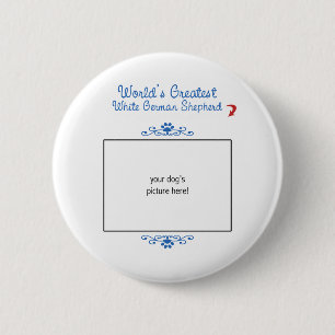Custom Photo Worlds Greatest White German Shepherd 6 Cm Round Badge
