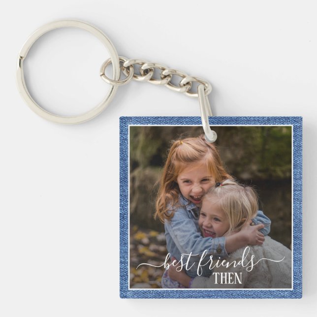 Custom Photos Best Friends Forever Then And Now Key Ring (Front)